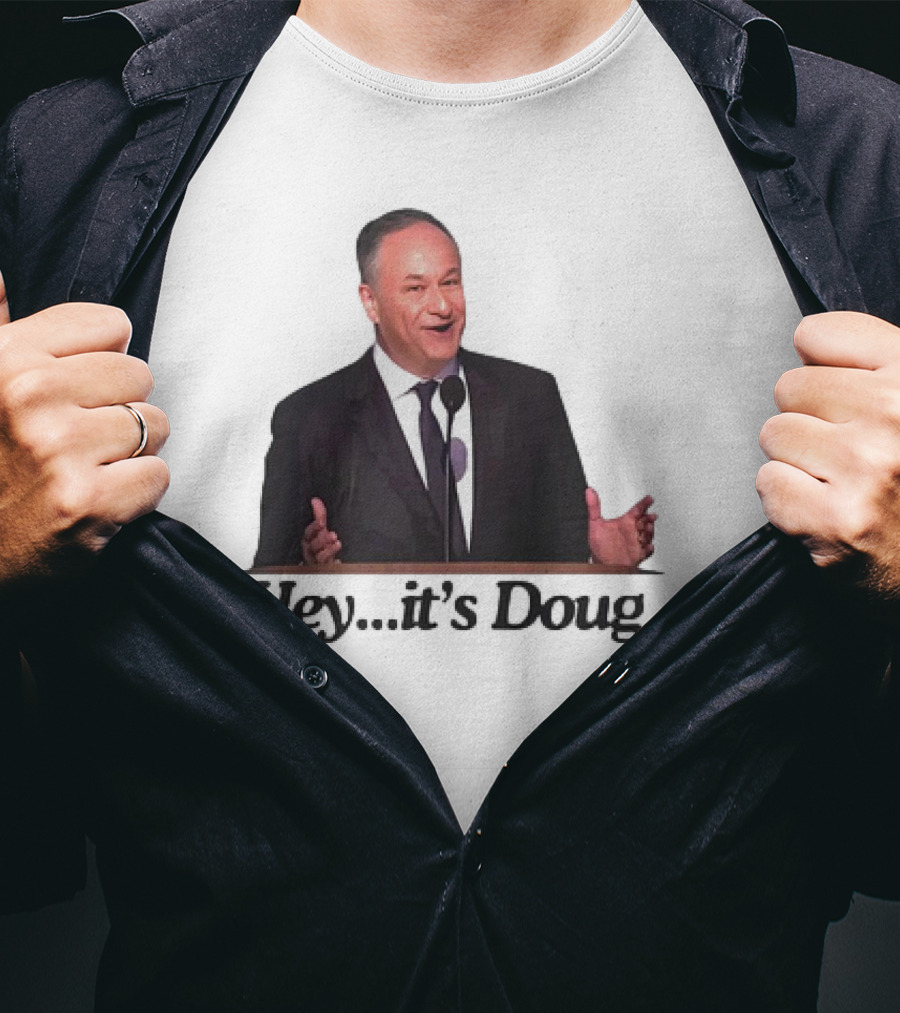 Hey It’s Doug T-Shirt