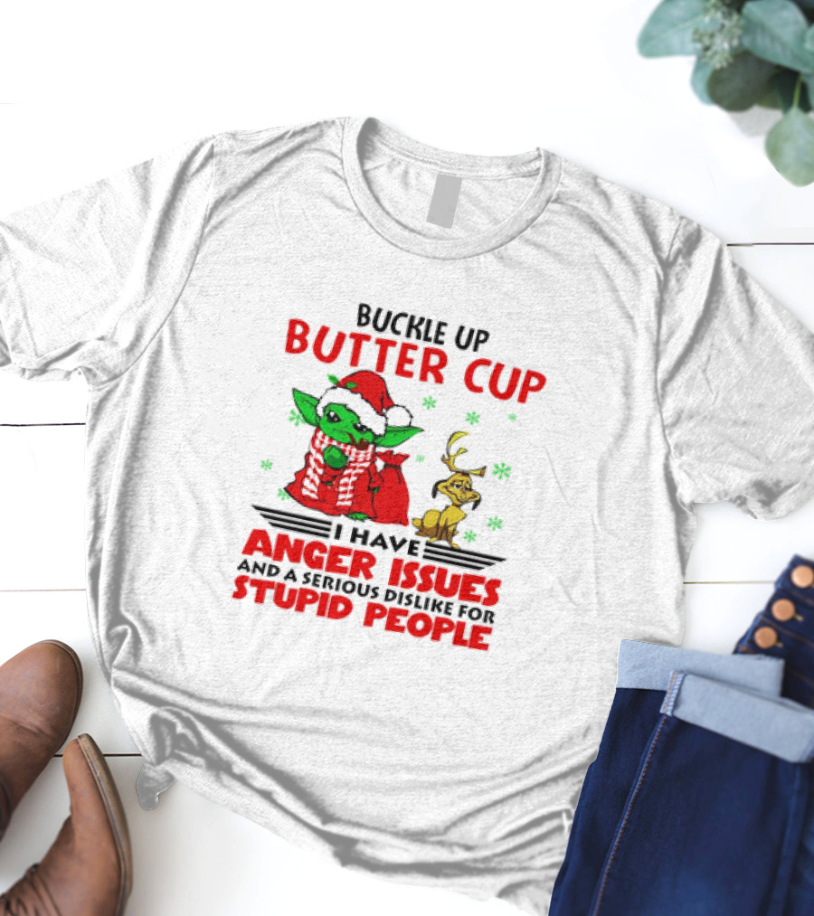 Buckle Up Butter Cup Baby Yoda And Max Dog I Have Anger Issues Christmas T-Shirt