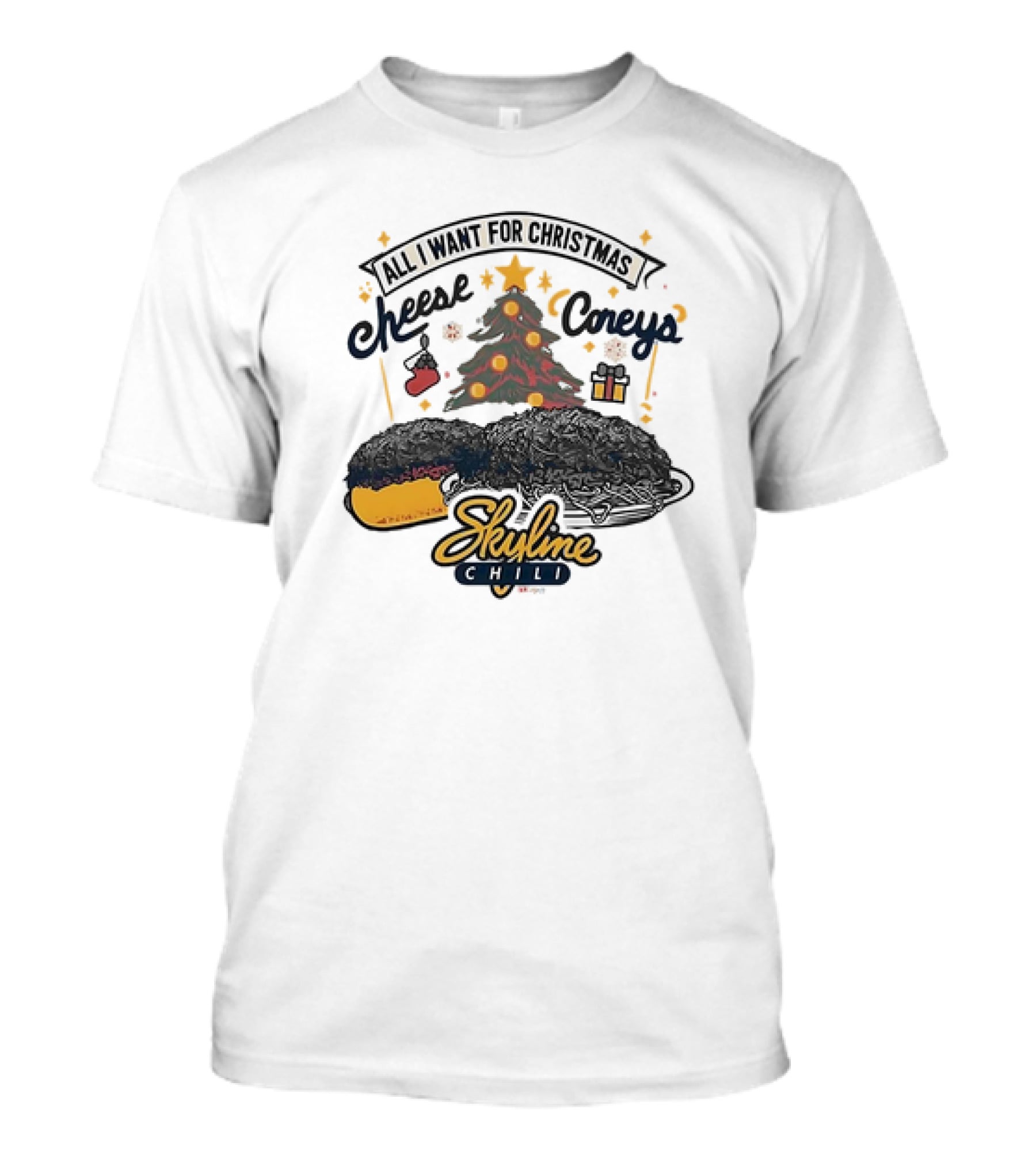 All I Want For Christmas Cheese Coneys Skyline Chili Cincinnati Holiday Treats T-Shirt