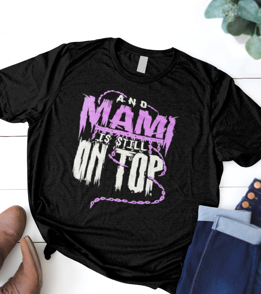 Rhea Ripley And Mami Is Still On Top Purple Chains Text T-Shirt