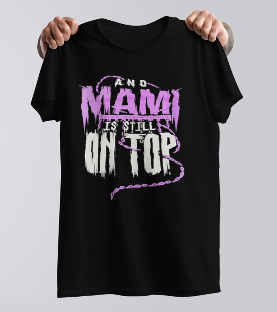 Rhea Ripley And Mami Is Still On Top Purple Chains Text T-Shirt