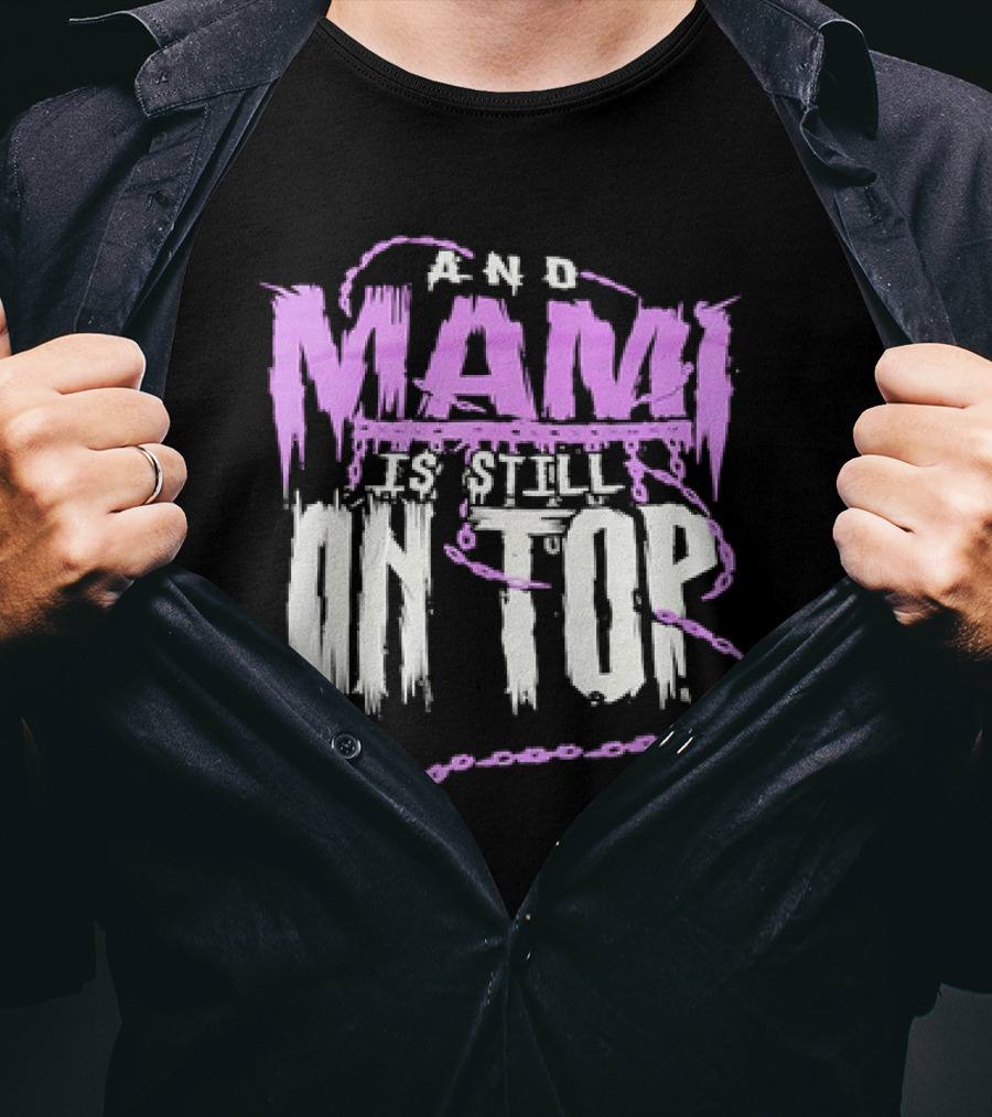 Rhea Ripley And Mami Is Still On Top Purple Chains Text T-Shirt