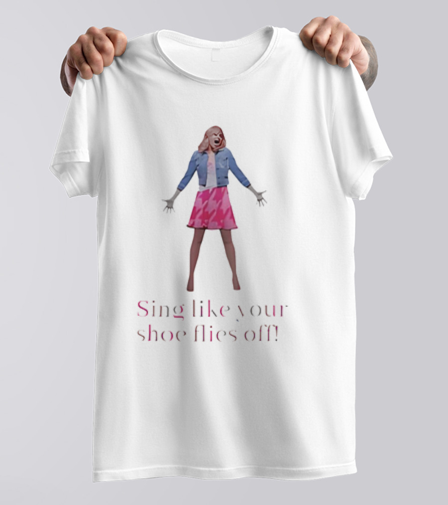 Legally Blonde Sing Like Your Shoe Flies Off Pink Dress And Denim Jacket T-Shirt