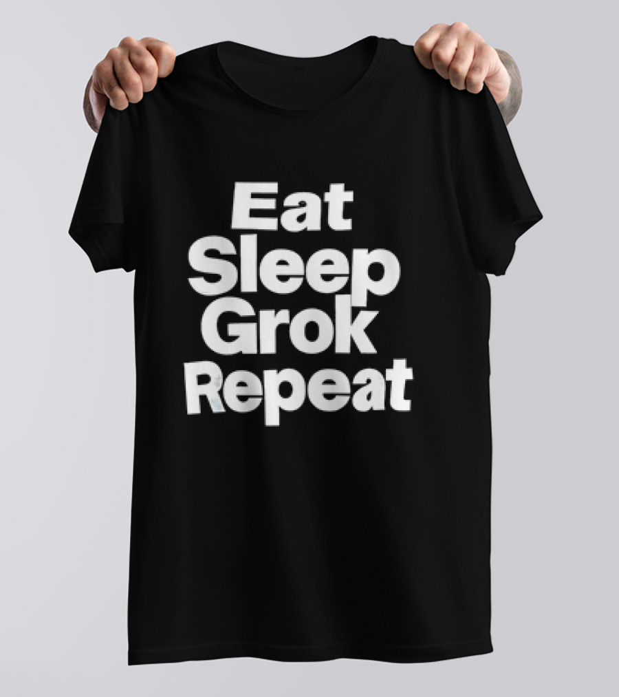 Eat Sleep Grok Repeat Grokkers Lifestyle Cycle T-Shirt