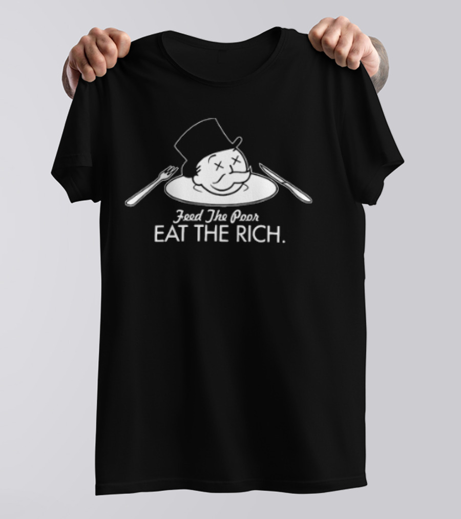 Feed The Poor Eat The Rich Mr Monopoly Head T-Shirt