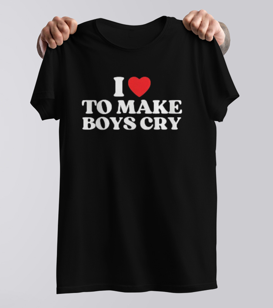 I Love To Make Boys Cry Bold Red Heart T-Shirt