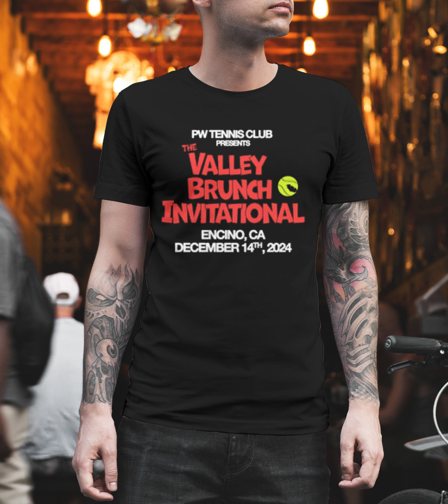PW Tennis Club Presents The Valley Brunch Invitational Encino CA December 14 T-Shirt