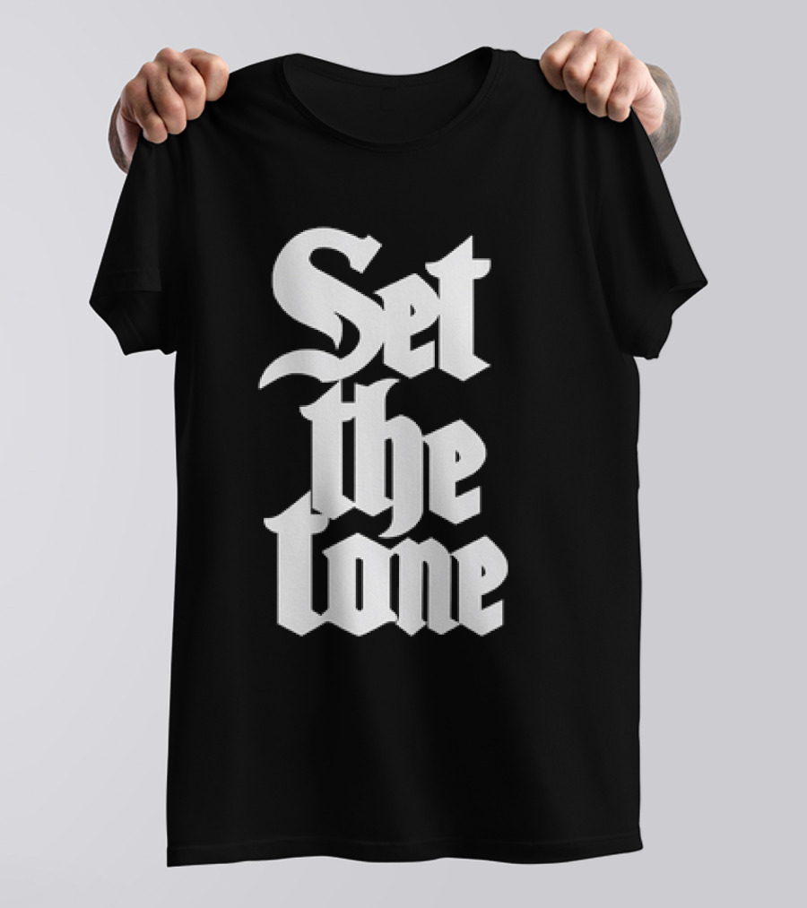 Set The Tone Gothic Font T-Shirt