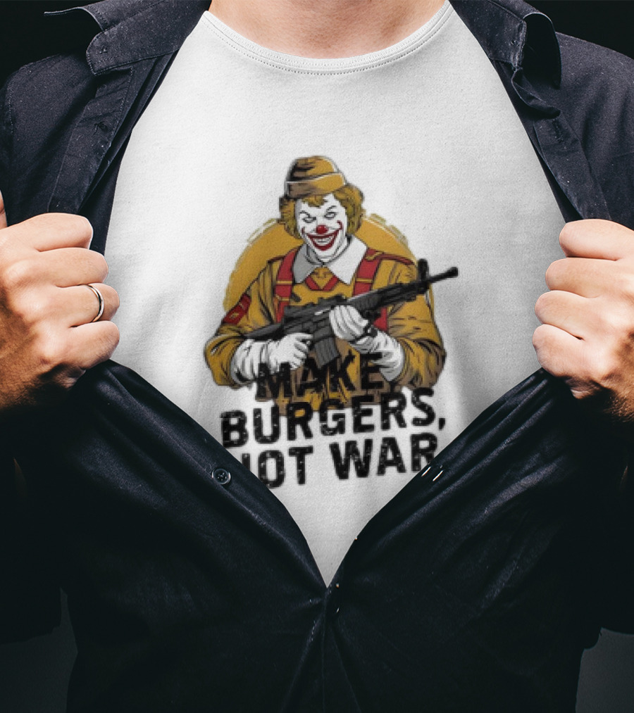Clown Holding Rifle Make Burgers Not War T-Shirt