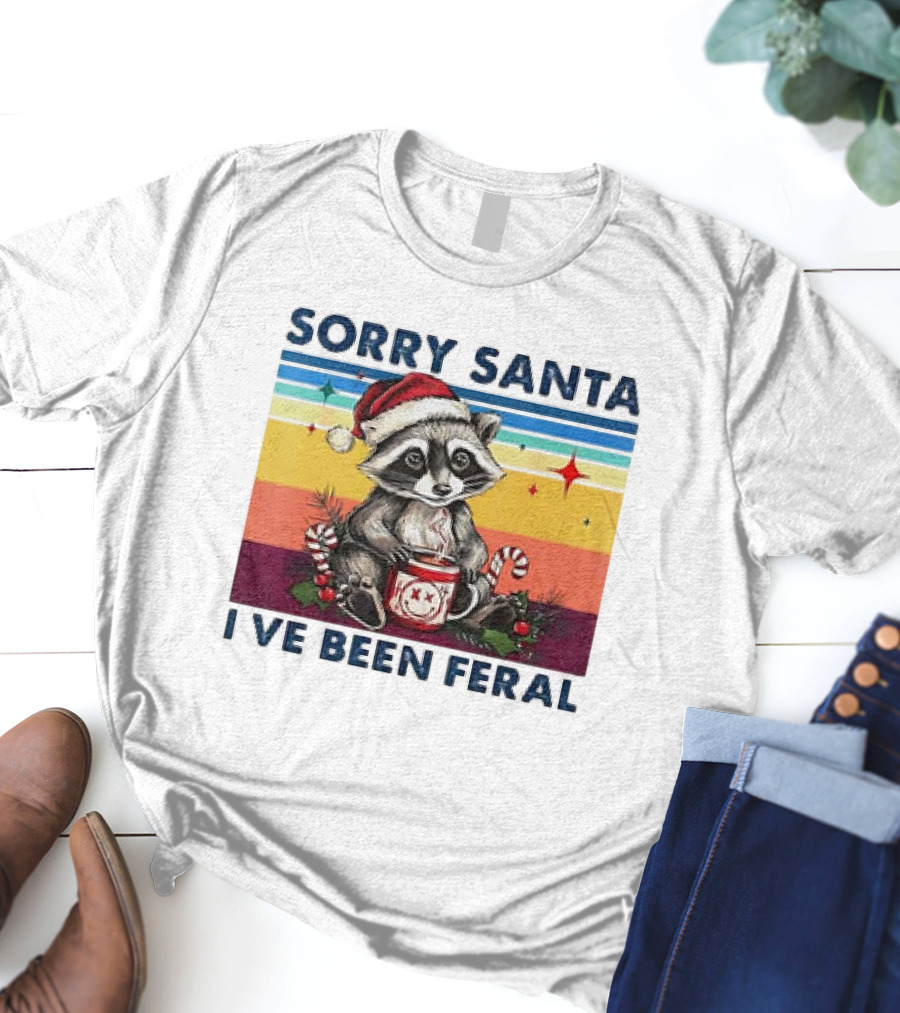 Sorry Santa I’ve Been Feral Raccoon Vintage Christmas Holiday T-Shirt