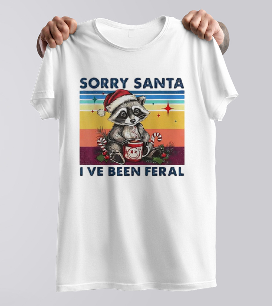 Sorry Santa I’ve Been Feral Raccoon Vintage Christmas Holiday T-Shirt