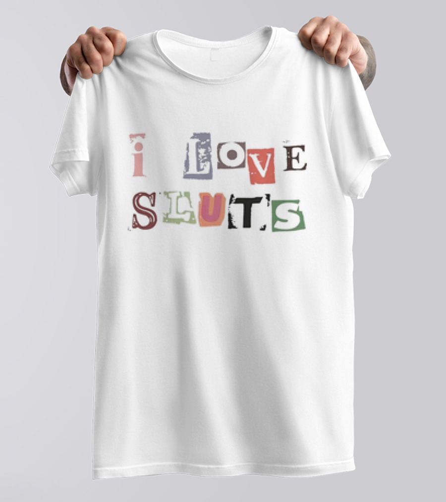 Reyvin Nychole Wearing I Love Sluts Text T-Shirt