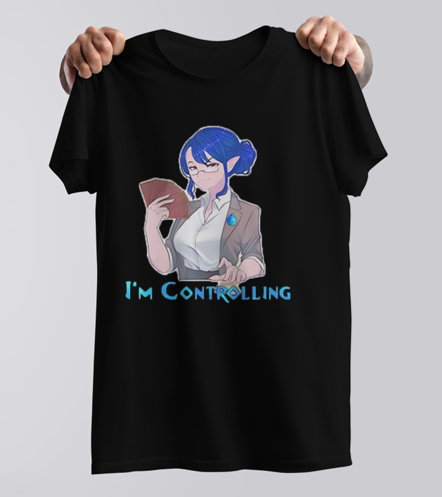 I'm Controlling Magic Anime Girl With Cards T-Shirt