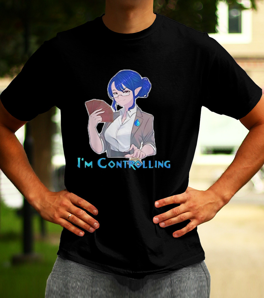 I'm Controlling Magic Anime Girl With Cards T-Shirt