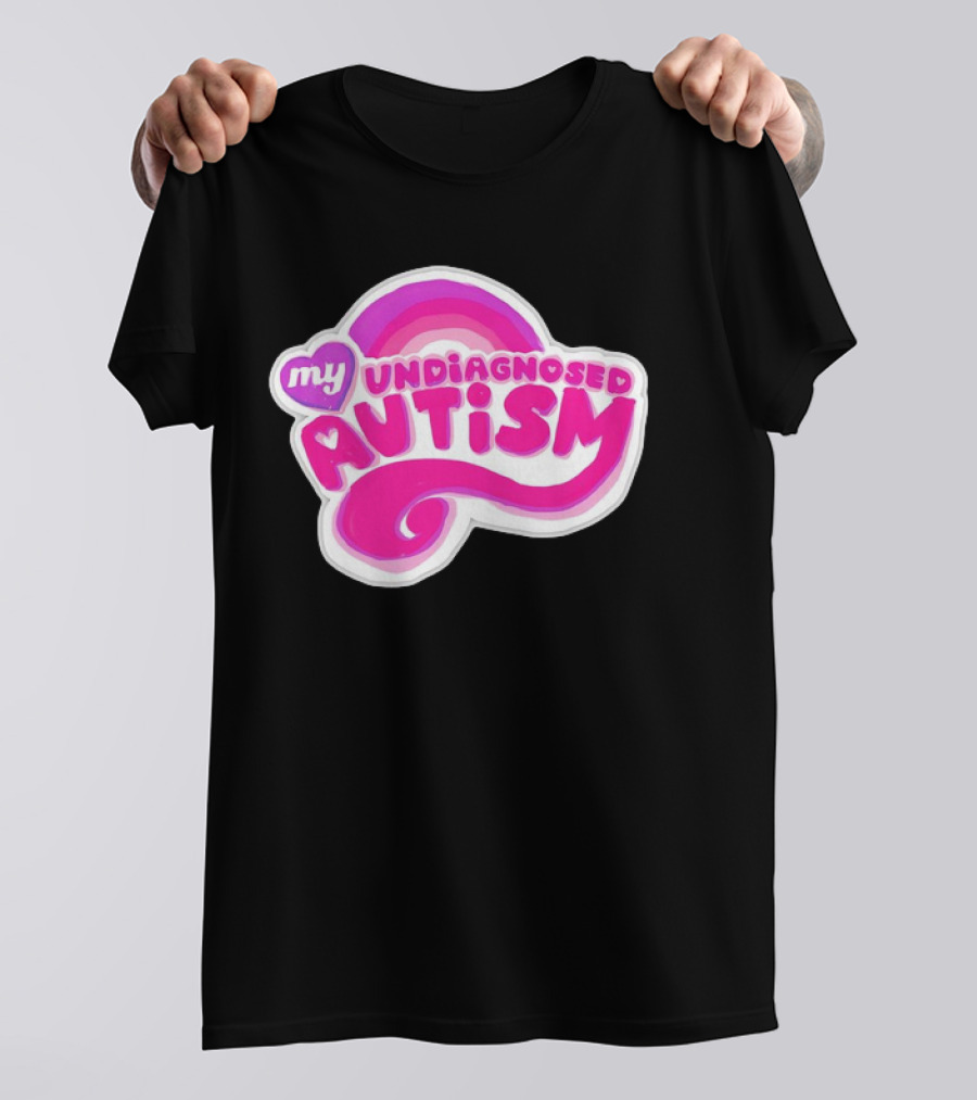 My Undiagnosed Autism Pink Rainbow T-Shirt