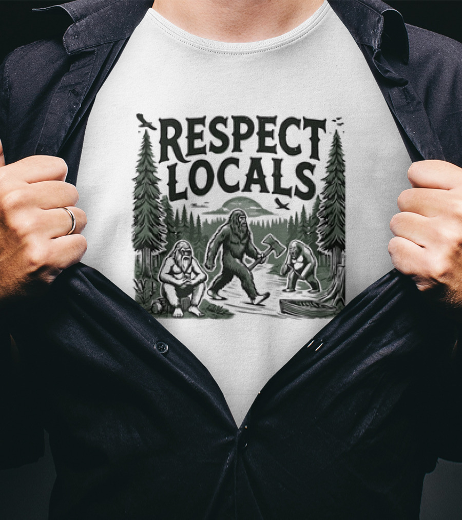 Respect Locals Bigfoot Forest Scene T-Shirt