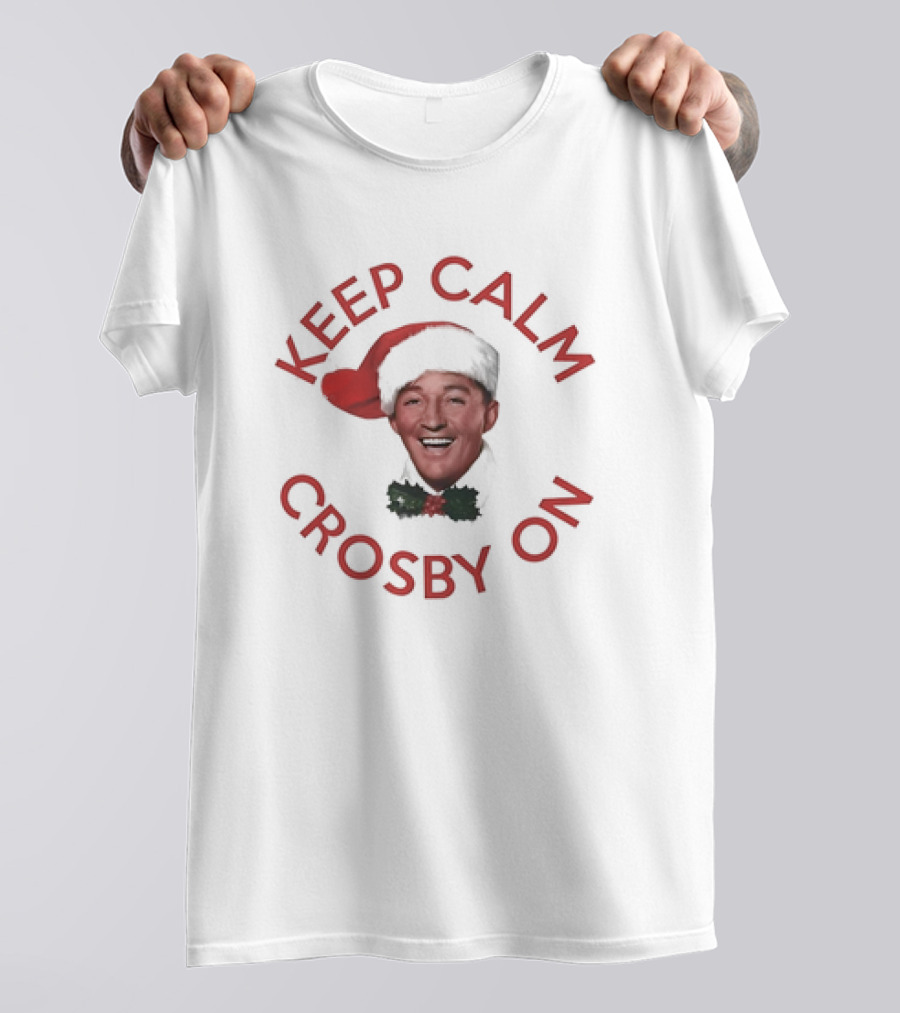 Keep Calm Christmas Crosby On Santa Hat T-Shirt