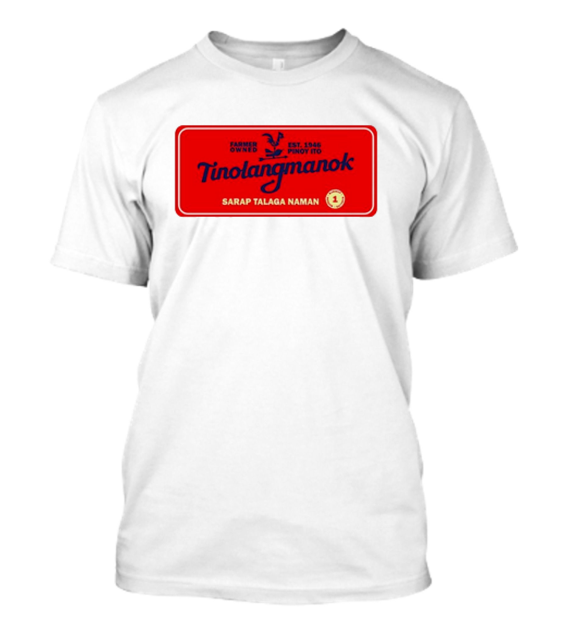Farmer Owned Tinolang Manok Est. 1946 Pinoy Ito Sarap Talaga Naman T-Shirt