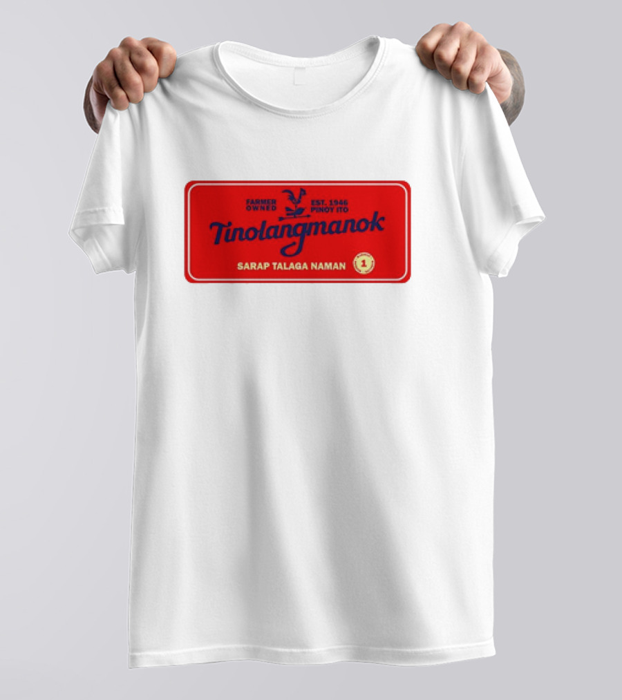 Farmer Owned Tinolang Manok Est. 1946 Pinoy Ito Sarap Talaga Naman T-Shirt