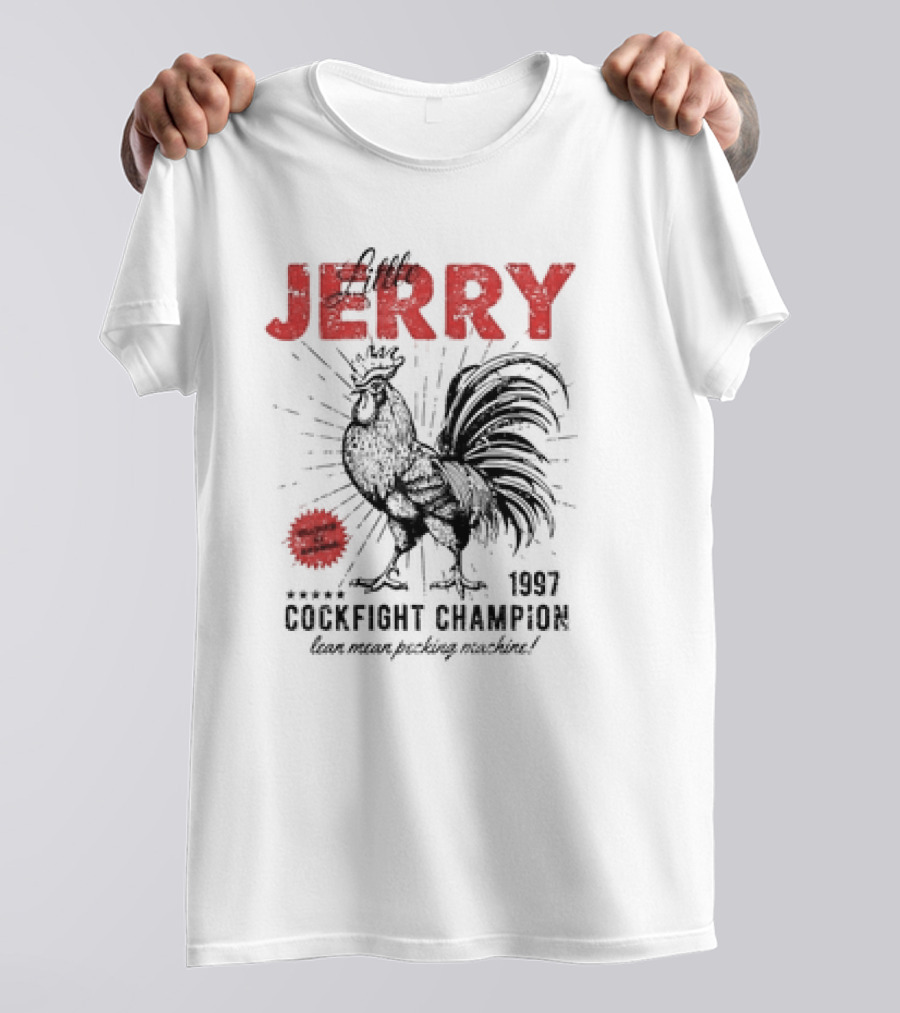 Little Jerry 1997 Cockfight Champion Lean Mean Pecking Machine T-Shirt