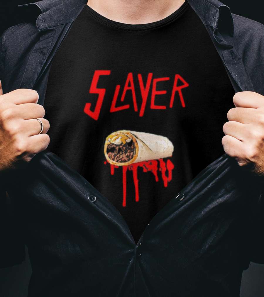 5 Layer Burrito Slayer Parody With Dripping T-Shirt