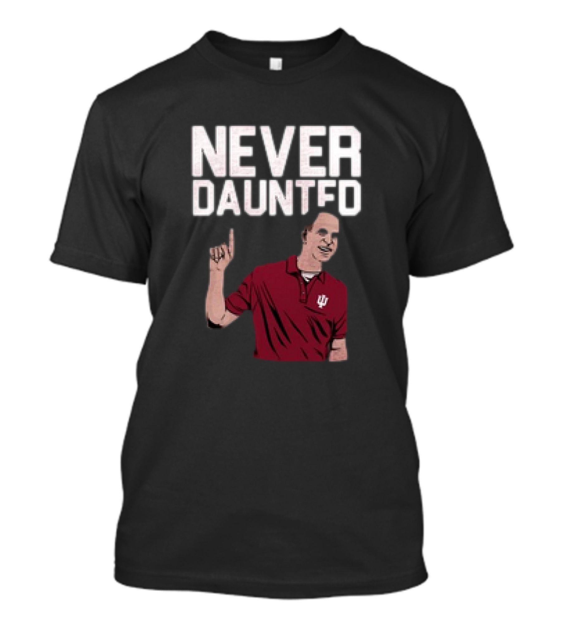 Never Daunted Coach Cignetti Indiana Hoosiers IU Logo Red Shirt Iconic Gesture T-Shirt