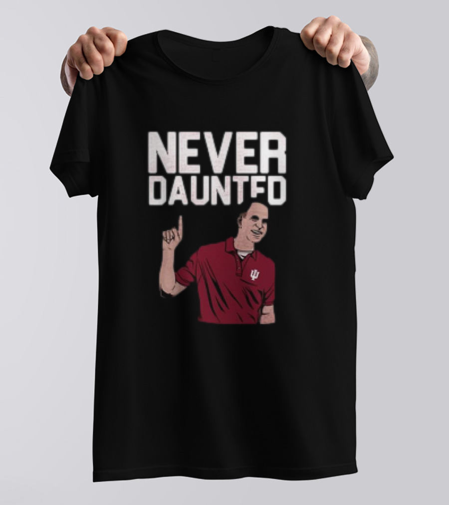 Never Daunted Coach Cignetti Indiana Hoosiers IU Logo Red Shirt Iconic Gesture T-Shirt