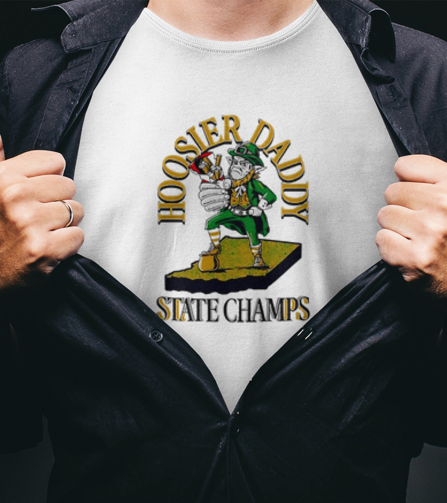 Hoosier Daddy ND State Champs Fighting Leprechaun T-Shirt