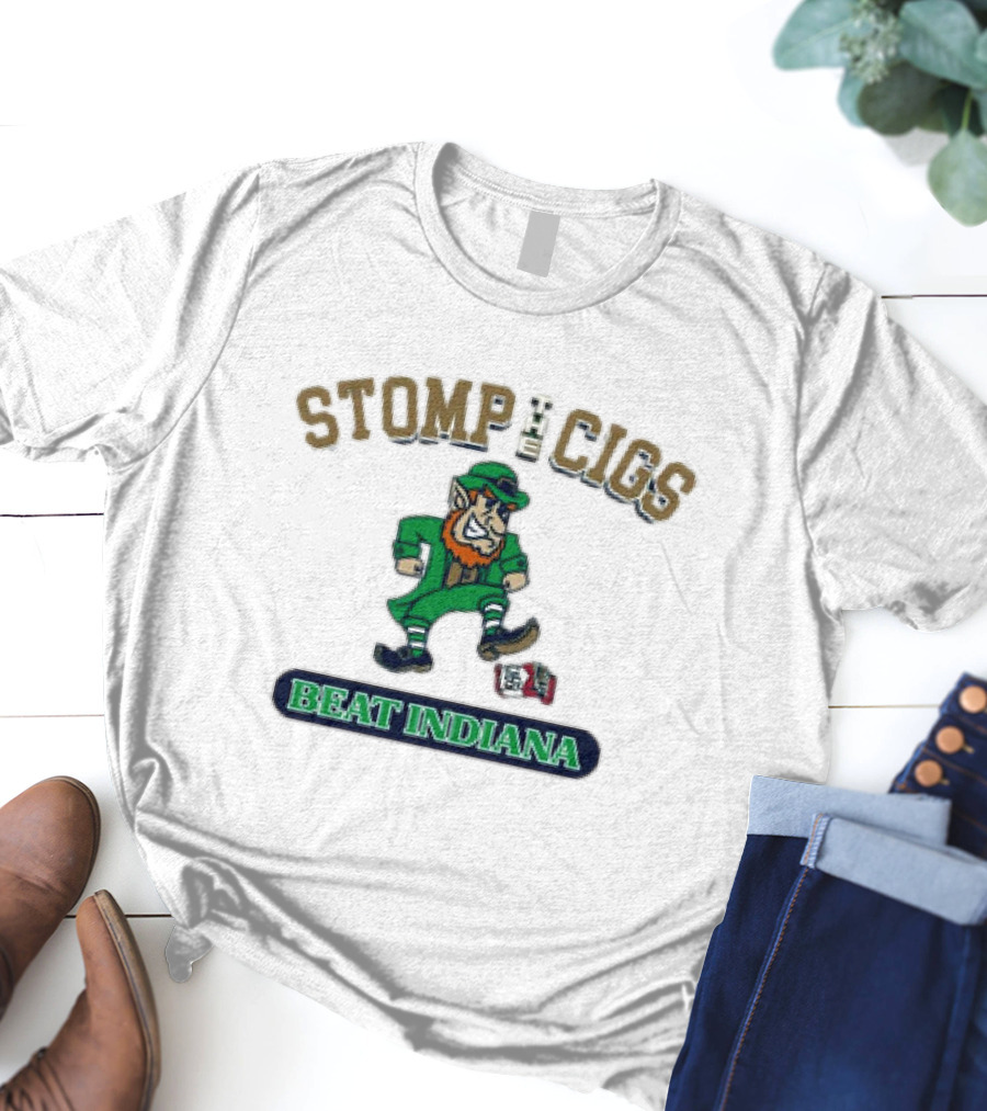 Notre Dame Fighting Irish Stomp The Cigs Beat Indiana Hoosiers T-Shirt