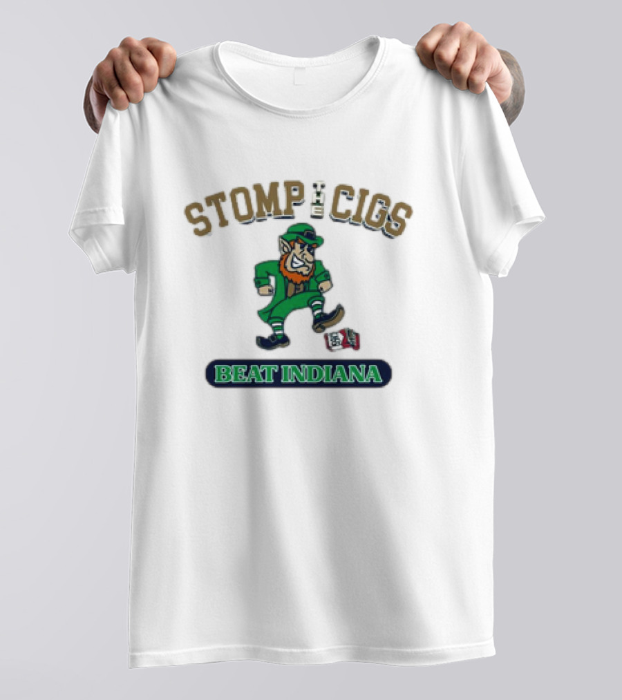 Notre Dame Fighting Irish Stomp The Cigs Beat Indiana Hoosiers T-Shirt