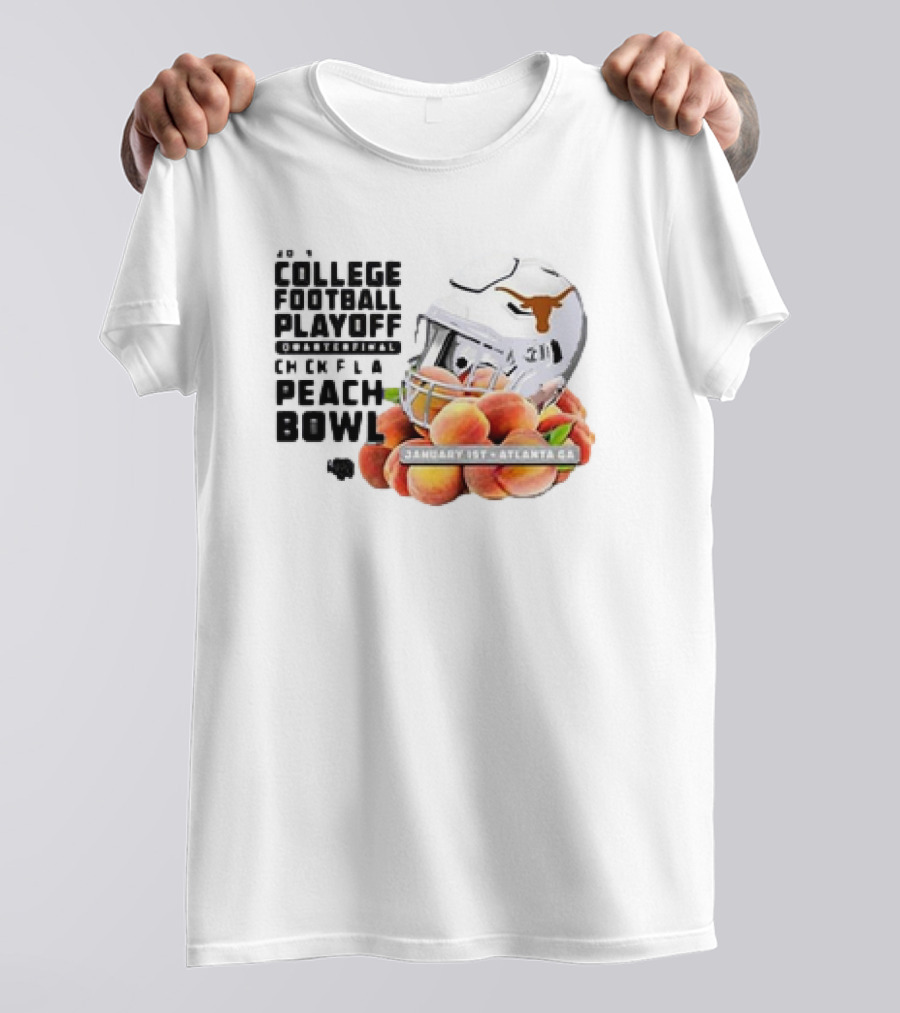 Texas Longhorns College Football Playoff Chick-Fil-A Peach Bowl January 1st 2025 Atlanta GA T-Shirt