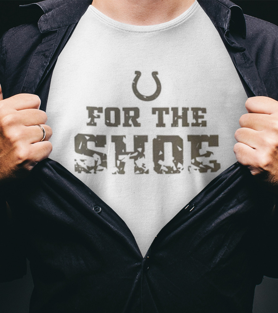 Indianapolis Colts For The Shoe Horseshoe T-Shirt