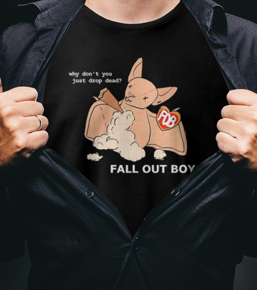 Why Don’t You Just Drop Dead Bat Fall Out Boy POB Heart T-Shirt