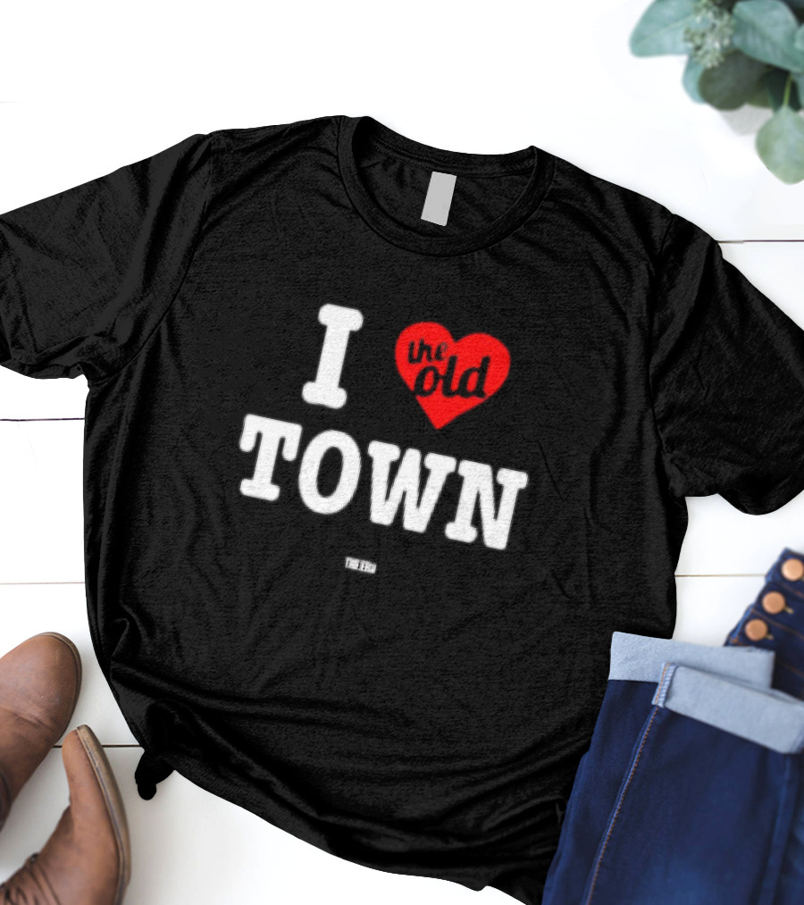 I Love The Old Town The Era T-Shirt
