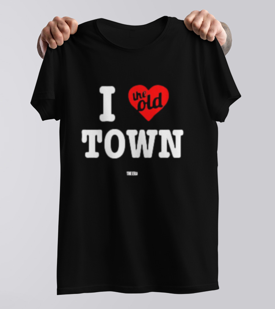 I Love The Old Town The Era T-Shirt