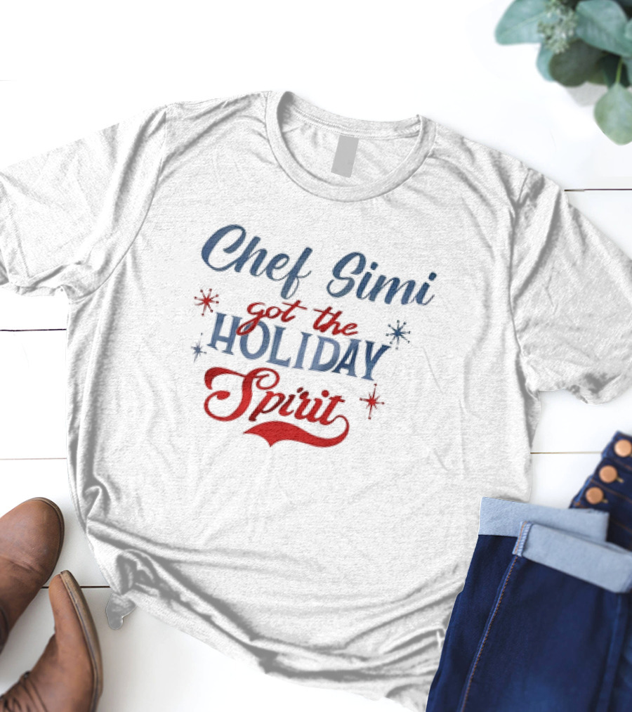 Chef Simi Got The Holiday Spirit Festive Typography T-Shirt