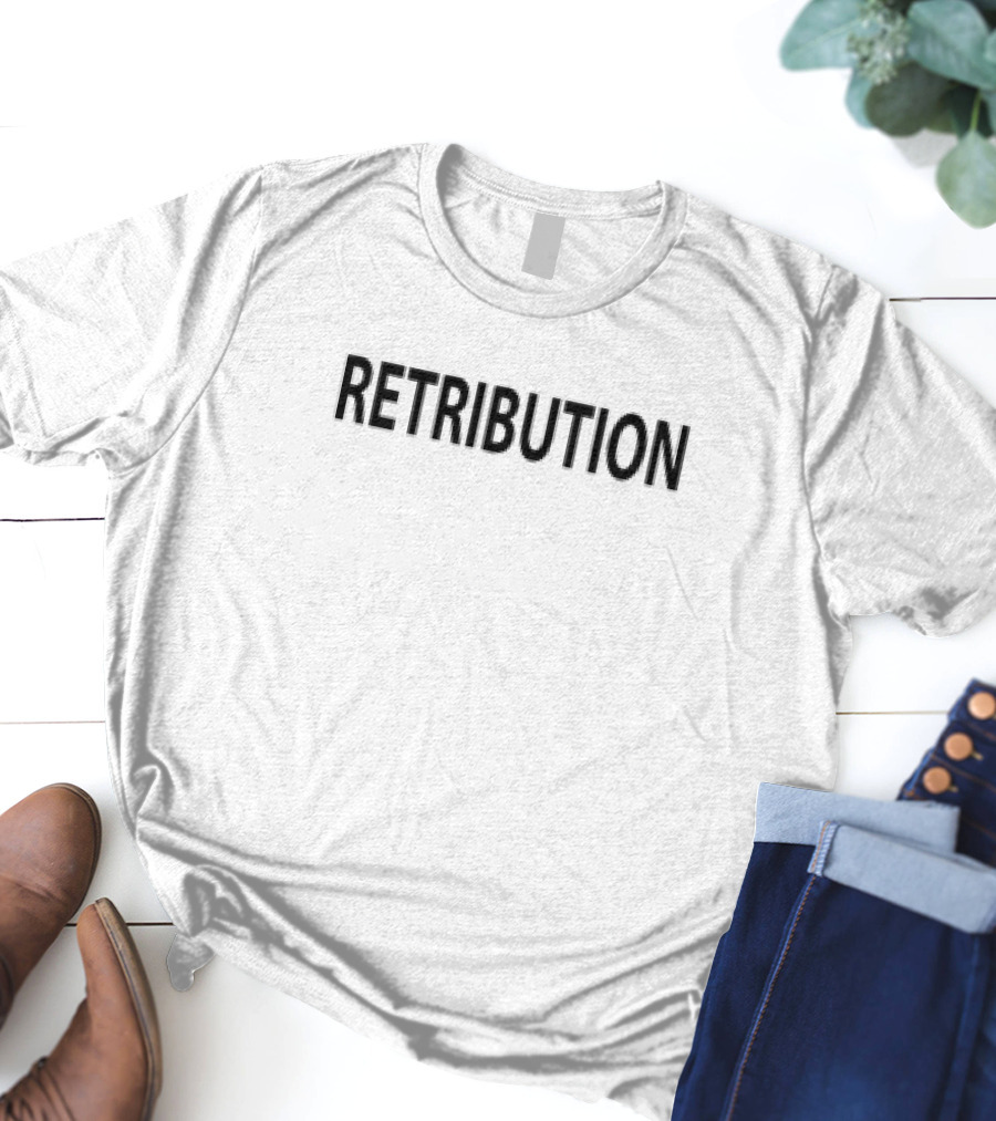 Ivan Raiklin Retribution Text Shirt Retribution T-Shirt