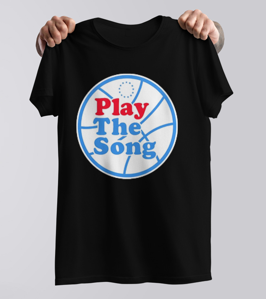 Play The Song Philadelphia 76ers Basketball T-Shirt