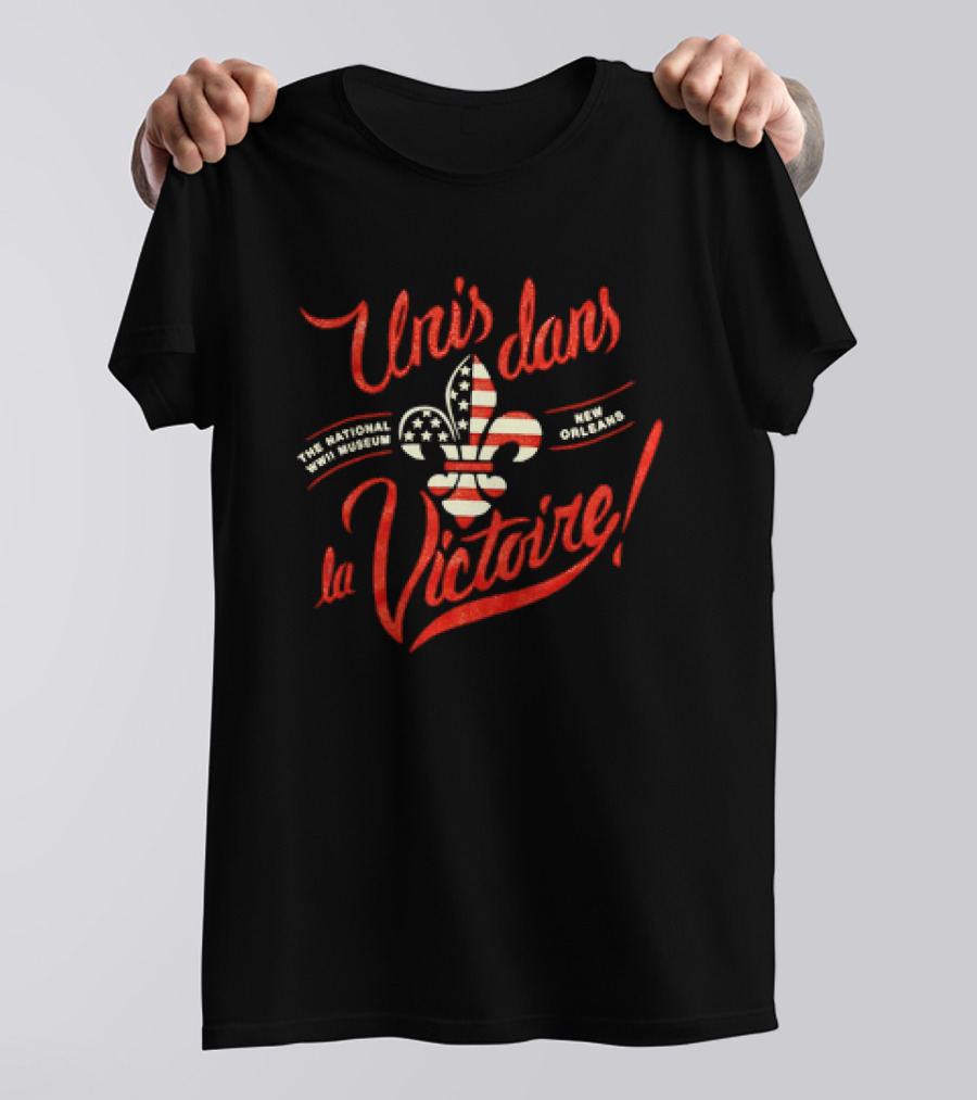 Unis Dans La Victoire The National WWII Museum New Orleans Fleur-de-lis American Flag T-Shirt