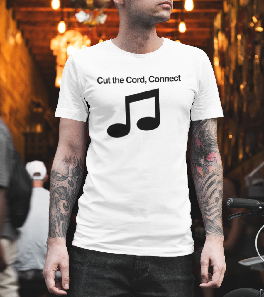 Cut The Cord Connect Musical Note T-Shirt
