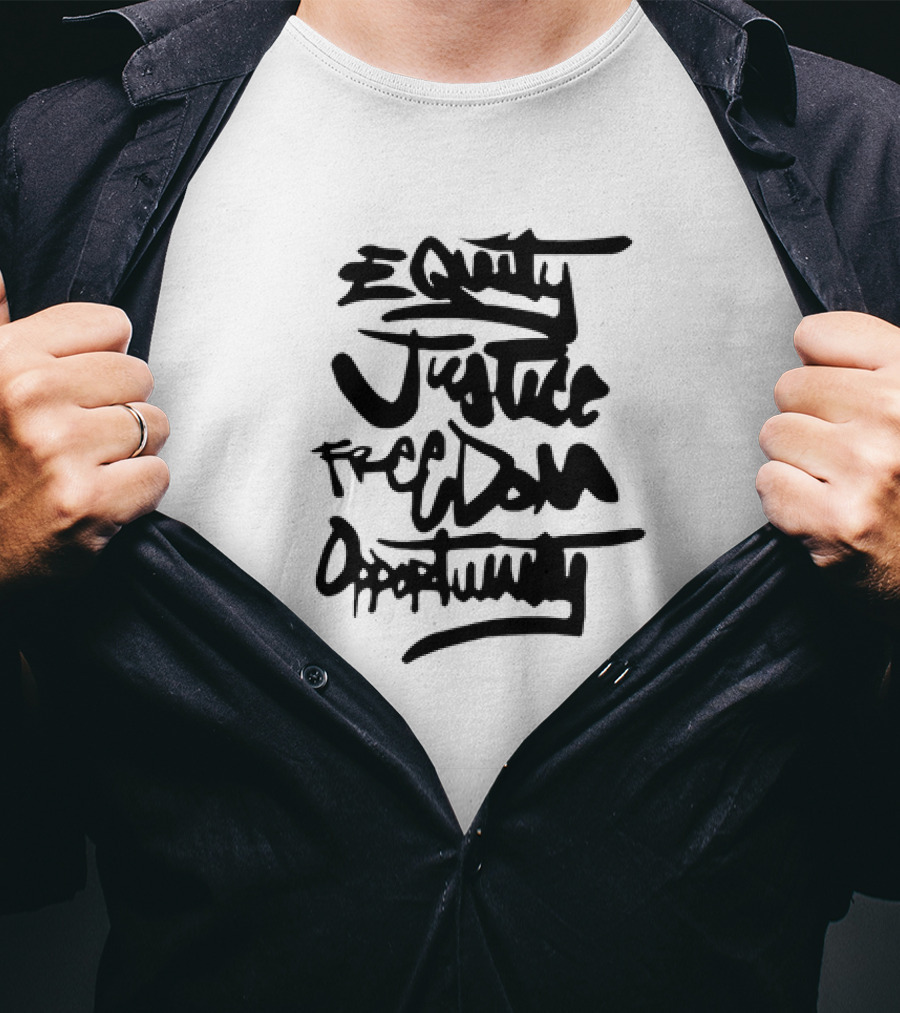 Equality Justice Freedom Opportunity Equity T-Shirt