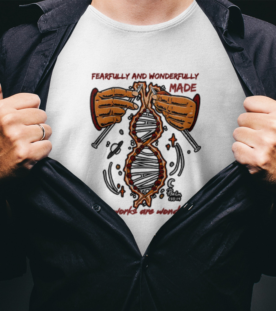 Fearfully And Wonderfully Made Psalm 139:14 Your Works Are Wonderful DNA Hands Planets T-Shirt