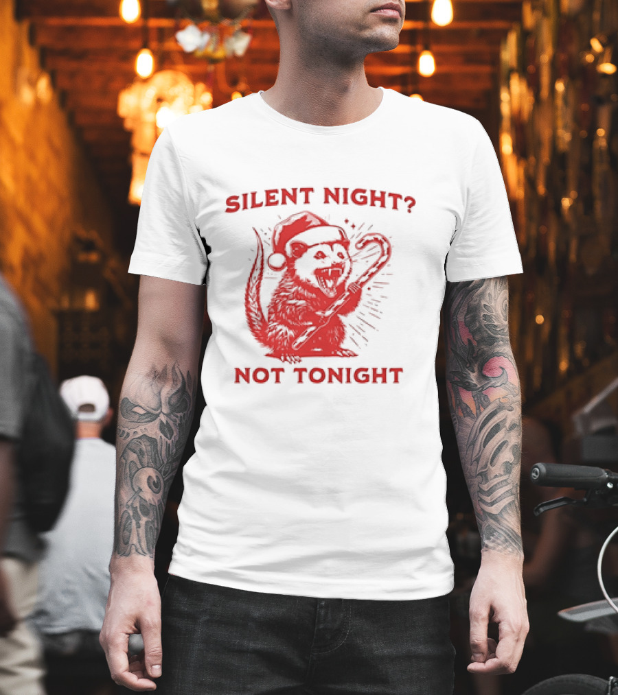 Silent Night Not Tonight Christmas Santa Rat T-Shirt