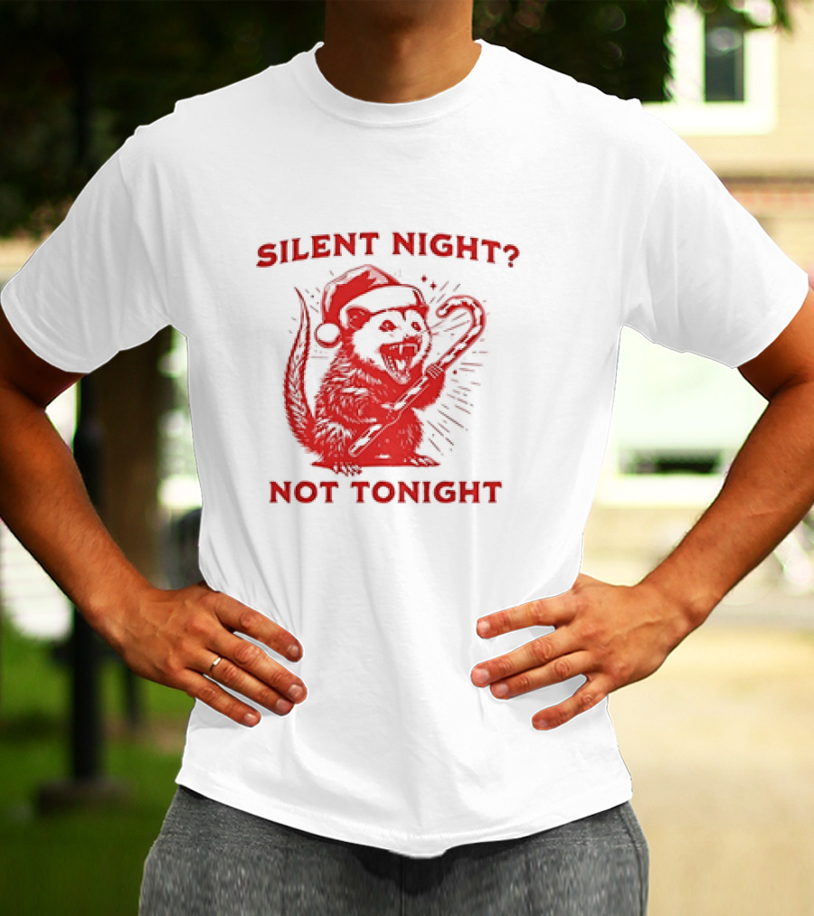 Silent Night Not Tonight Christmas Santa Rat T-Shirt