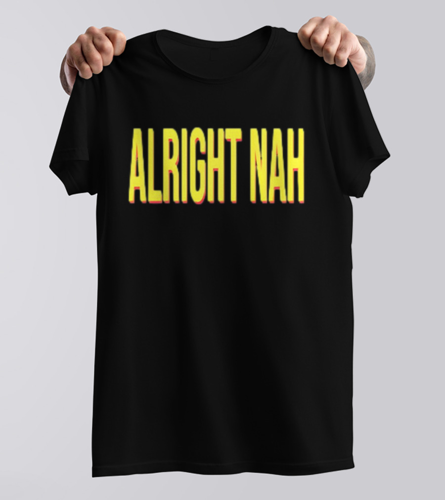 ALRIGHT NAH Yellow T-Shirt