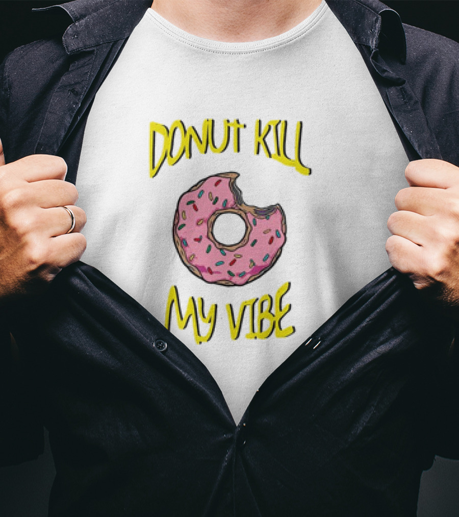 Donut Kill My Vibe Pink Sprinkled Doughnut T-Shirt