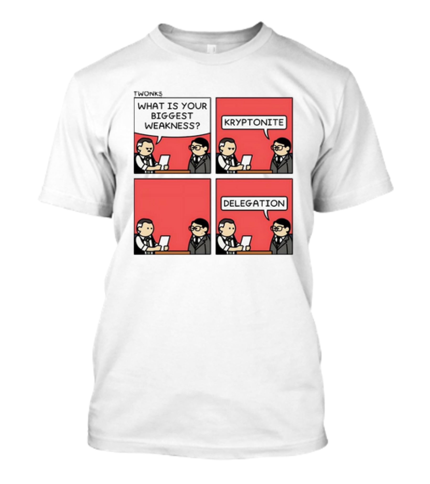 TWONKS What Is Your Biggest Weakness Kryptonite Delegation Comic Conversation T-Shirt