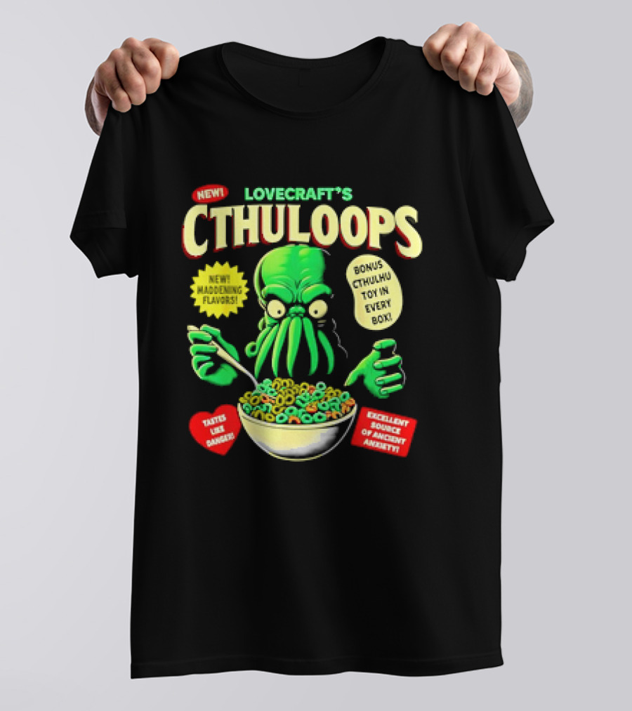 LOVECRAFT'S CTHULOOPS NEW MADDENING FLAVORS BONUS CTHULHU TOY IN EVERY BOX EXCELLENT SOURCE OF ANCIENT AWAKENING TASTES LIKE DANGER T-Shirt