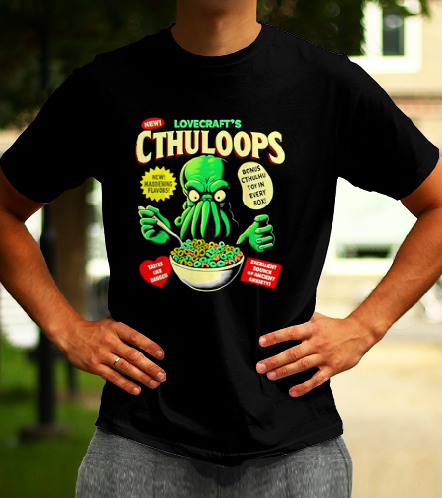 LOVECRAFT'S CTHULOOPS NEW MADDENING FLAVORS BONUS CTHULHU TOY IN EVERY BOX EXCELLENT SOURCE OF ANCIENT AWAKENING TASTES LIKE DANGER T-Shirt