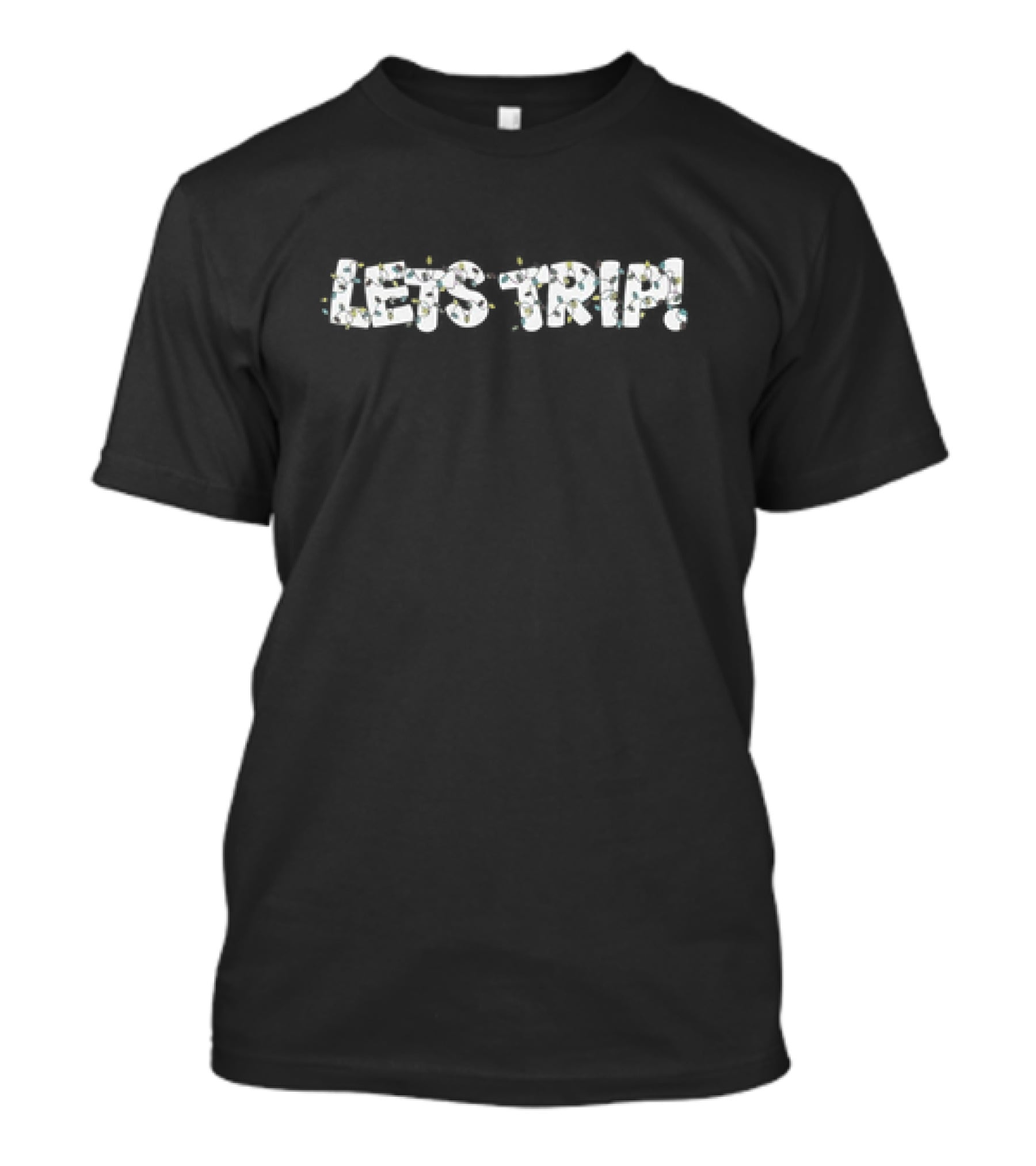 Let's Trip With Lights T-Shirt